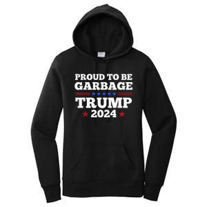 Trump 2024 Proud To Be Garbage Presidential Election Women's Pullover Hoodie