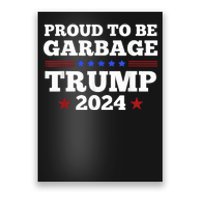 Trump 2024 Proud To Be Garbage Presidential Election Poster