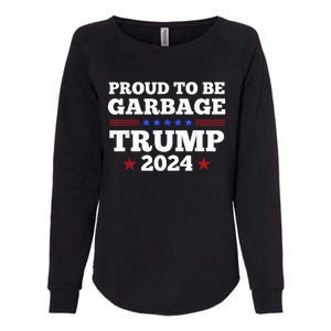 Trump 2024 Proud To Be Garbage Presidential Election Womens California Wash Sweatshirt