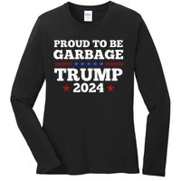 Trump 2024 Proud To Be Garbage Presidential Election Ladies Long Sleeve Shirt