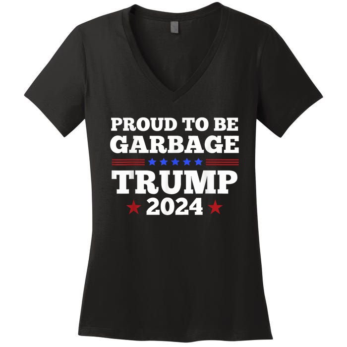 Trump 2024 Proud To Be Garbage Presidential Election Women's V-Neck T-Shirt