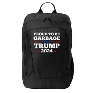 Trump 2024 Proud To Be Garbage Presidential Election City Backpack