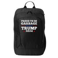 Trump 2024 Proud To Be Garbage Presidential Election City Backpack