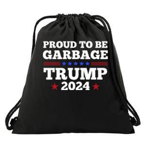 Trump 2024 Proud To Be Garbage Presidential Election Drawstring Bag