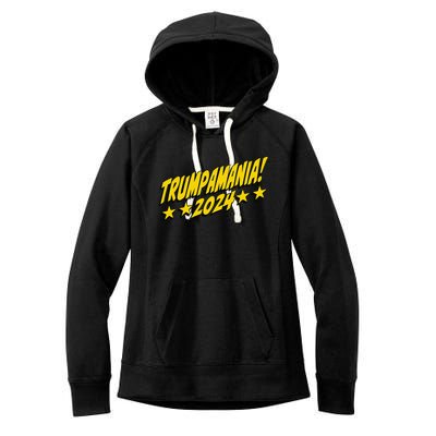 Trumpamania 2024 President Trump Fun Election Women's Fleece Hoodie