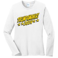 Trumpamania 2024 President Trump Fun Election Ladies Long Sleeve Shirt