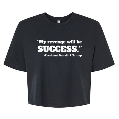 Trump 2024 Quote My Revenge Will Be Success Hoodie Bella+Canvas Jersey Crop Tee