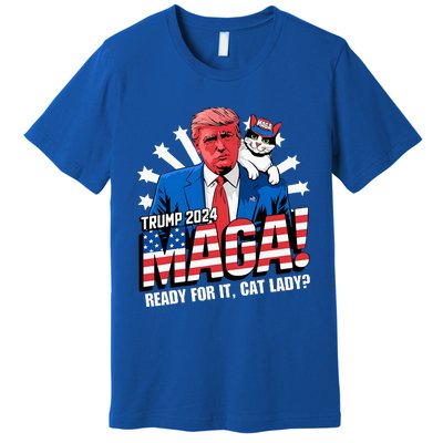 Trump 2024 Ready For It Cat Lady Maga Premium T-Shirt