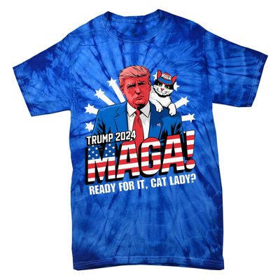 Trump 2024 Ready For It Cat Lady Maga Tie-Dye T-Shirt