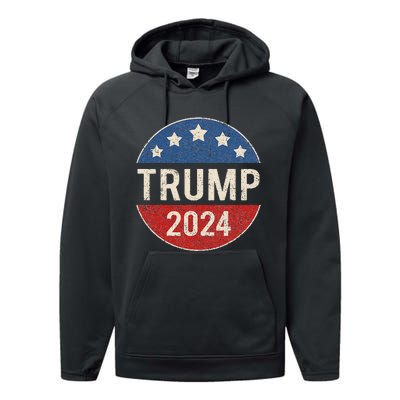 Trump 2024 Retro Campaign Button Re Elect President Trump Performance Fleece Hoodie