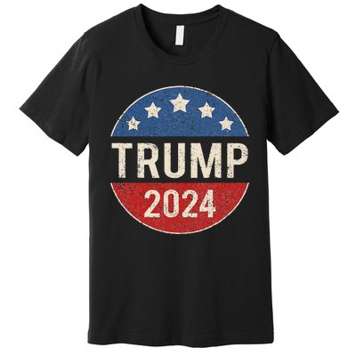 Trump 2024 Retro Campaign Button Re Elect President Trump Premium T-Shirt