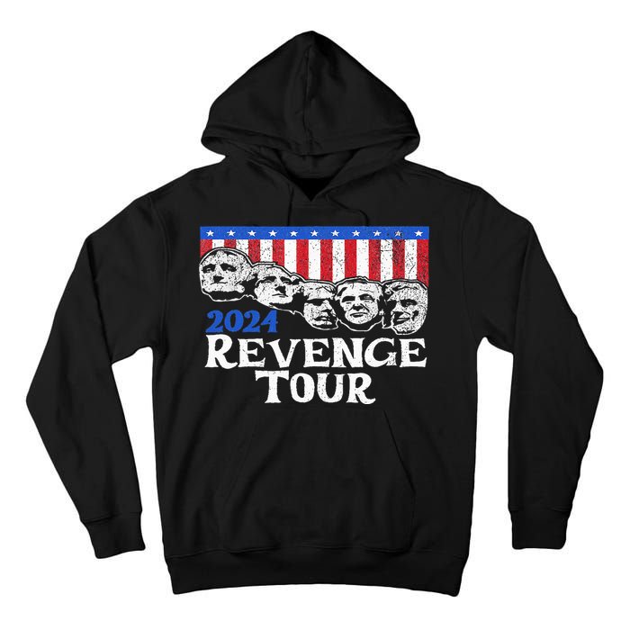 Trump 2024 Revenge Mount Rushmore Tall Hoodie