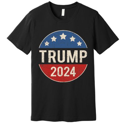 Trump 2024 Retro Campaign Button Re Elect President Trump Premium T-Shirt