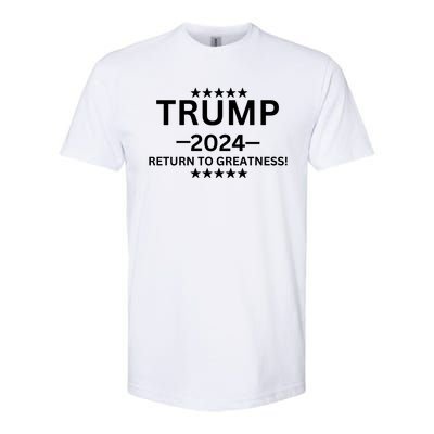 Trump 2024 Return To Greatness ELection Softstyle® CVC T-Shirt