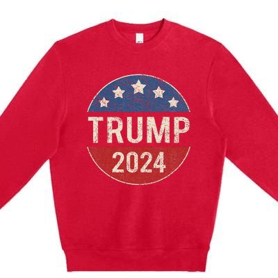 Trump 2024 Retro Campaign Button Re Elect President Trump Premium Crewneck Sweatshirt