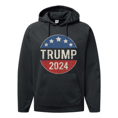 Trump 2024 Retro Campaign Button Re Elect President Performance Fleece Hoodie