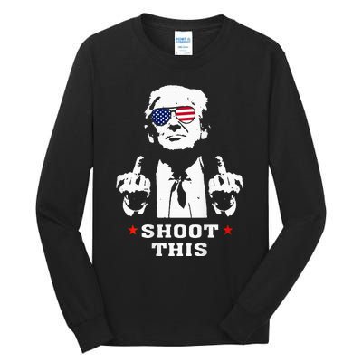 Trump 2024 Shoot This Tall Long Sleeve T-Shirt