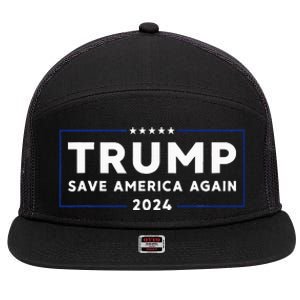 Trump 2024 Save America Save America Again Trump 7 Panel Mesh Trucker Snapback Hat