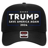 Trump 2024 Save America Save America Again Trump High Crown Mesh Back Trucker Hat