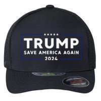 Trump 2024 Save America Save America Again Trump Flexfit Unipanel Trucker Cap