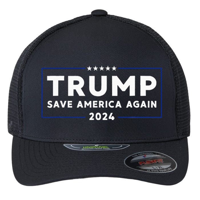 Trump 2024 Save America Save America Again Trump Flexfit Unipanel Trucker Cap