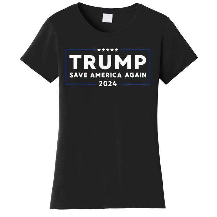 Trump 2024 Save America Save America Again Trump Women's T-Shirt