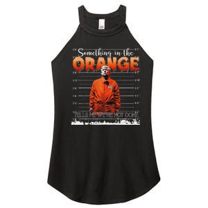 Trump 2024 Something In The Orange Women’s Perfect Tri Rocker Tank