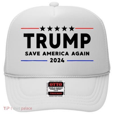 Trump 2024 Save America Again Vote Trump White High Crown Mesh Back Trucker Hat