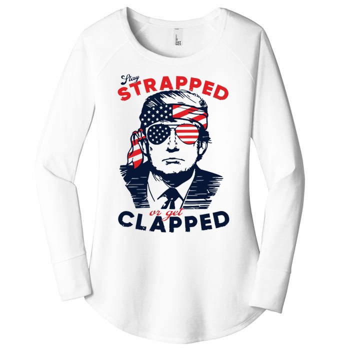 Trump 2024 Stay Strapped Or Get Clapped Veteran Day Women's Perfect Tri Tunic Long Sleeve Shirt