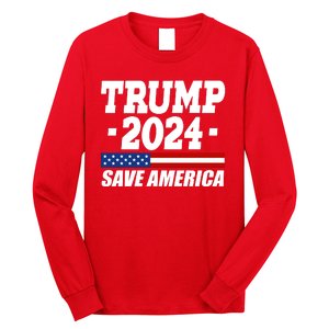 Trump 2024 Save America Long Sleeve Shirt