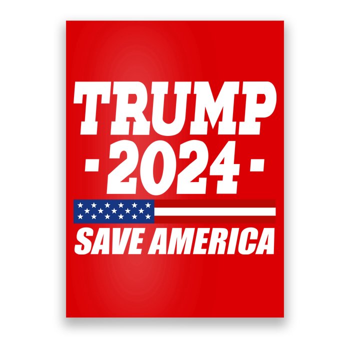 Trump 2024 Save America Poster