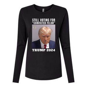 Trump 2024 Still Voting For Convicted Felon Political Womens Cotton Relaxed Long Sleeve T-Shirt