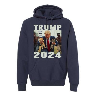 Trump 2024 Save The Cats Saying Debate Premium Hoodie