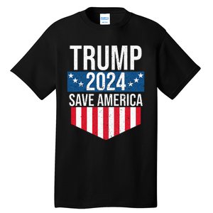 Trump 2024 Save America Donald Trump Supporters Tall T-Shirt