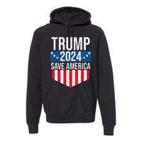 Trump 2024 Save America Donald Trump Supporters Premium Hoodie