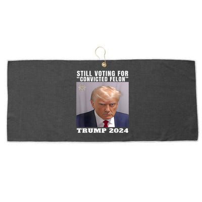 Trump 2024 Still Voting For Convicted Felon Political Large Microfiber Waffle Golf Towel