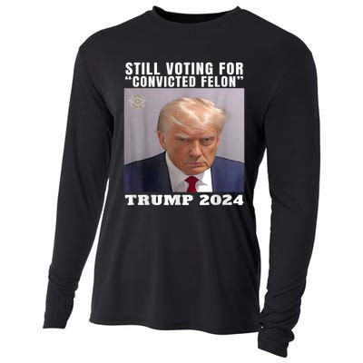 Trump 2024 Still Voting For Convicted Felon Political Cooling Performance Long Sleeve Crew