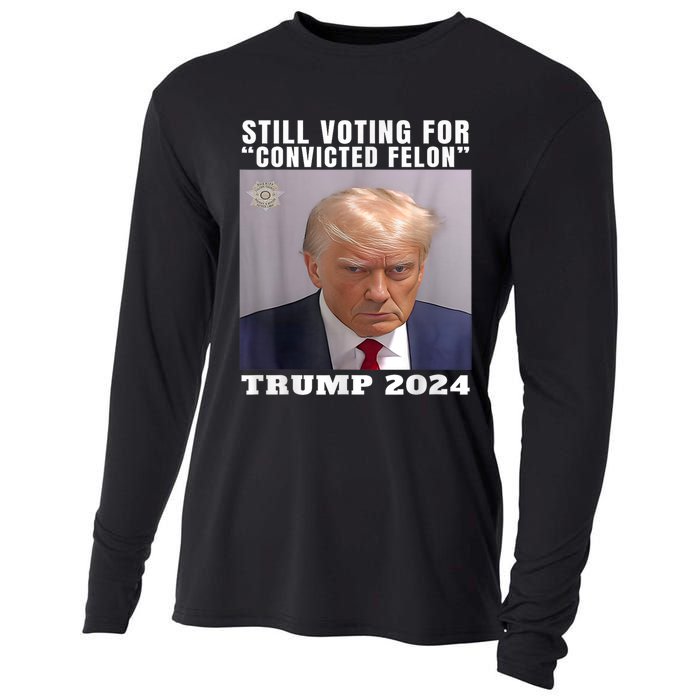 Trump 2024 Still Voting For Convicted Felon Political Cooling Performance Long Sleeve Crew