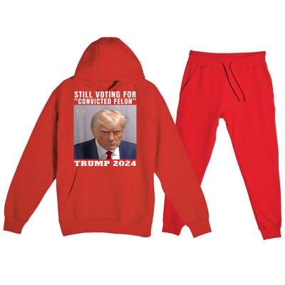 Trump 2024 Still Voting For Convicted Felon Political Premium Hooded Sweatsuit Set