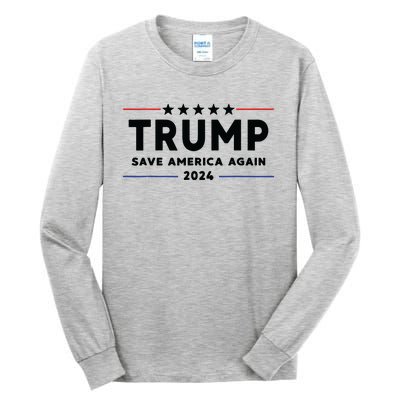 Trump 2024 Save America Again Vote Trump White Tall Long Sleeve T-Shirt