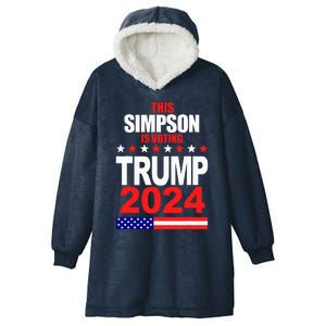 Trump 2024 Simpson Surname Family Voting Supporter Hooded Wearable Blanket