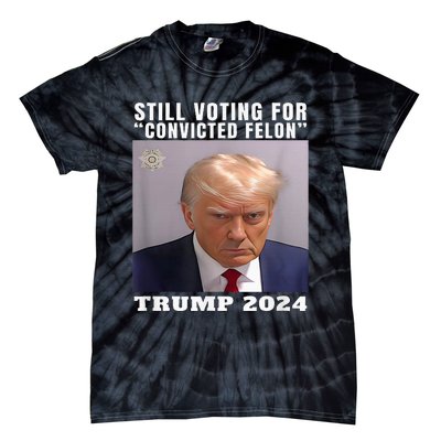 Trump 2024 Still Voting For Convicted Felon Tie-Dye T-Shirt