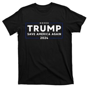 Trump 2024 Save America Save America Again Trump T-Shirt