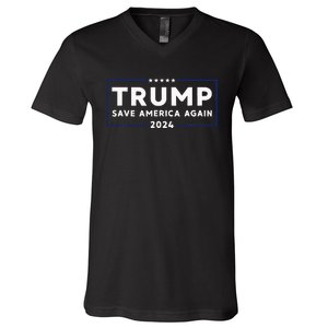 Trump 2024 Save America Save America Again Trump V-Neck T-Shirt