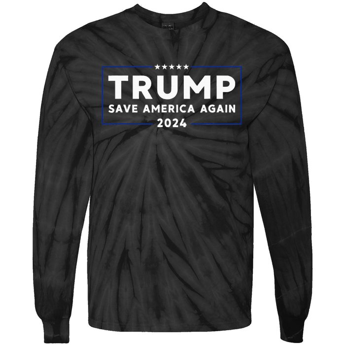 Trump 2024 Save America Save America Again Trump Tie-Dye Long Sleeve Shirt