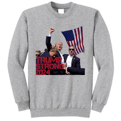 Trump 2024 Strong Fist Hand Us Vote Tall Sweatshirt