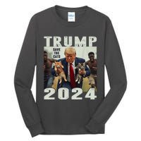 Trump 2024 Save The Cats Saying Debate Tall Long Sleeve T-Shirt