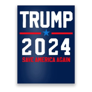 Trump 2024 Save America Again Pro Trump Poster