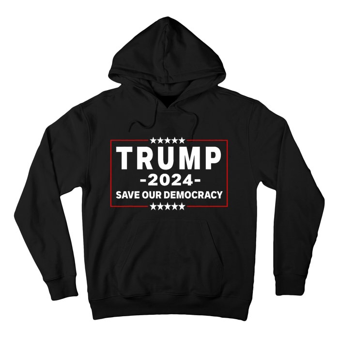 Trump 2024 Save Our Democracy Voting Political Design Hoodie