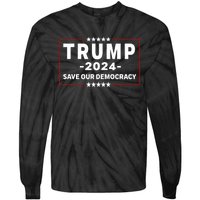 Trump 2024 Save Our Democracy Voting Political Design Tie-Dye Long Sleeve Shirt